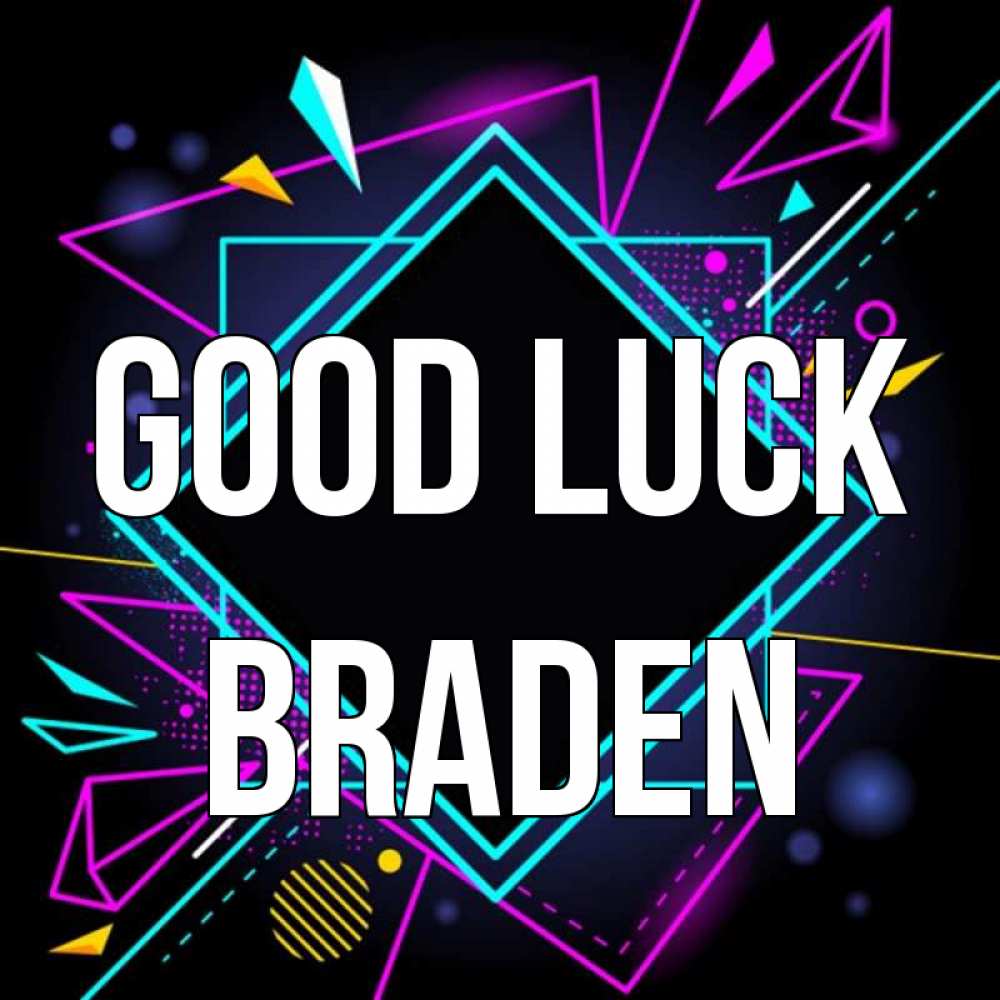 Greetings card с именем, Braden Good luck рамочки Greetings with text for free download 