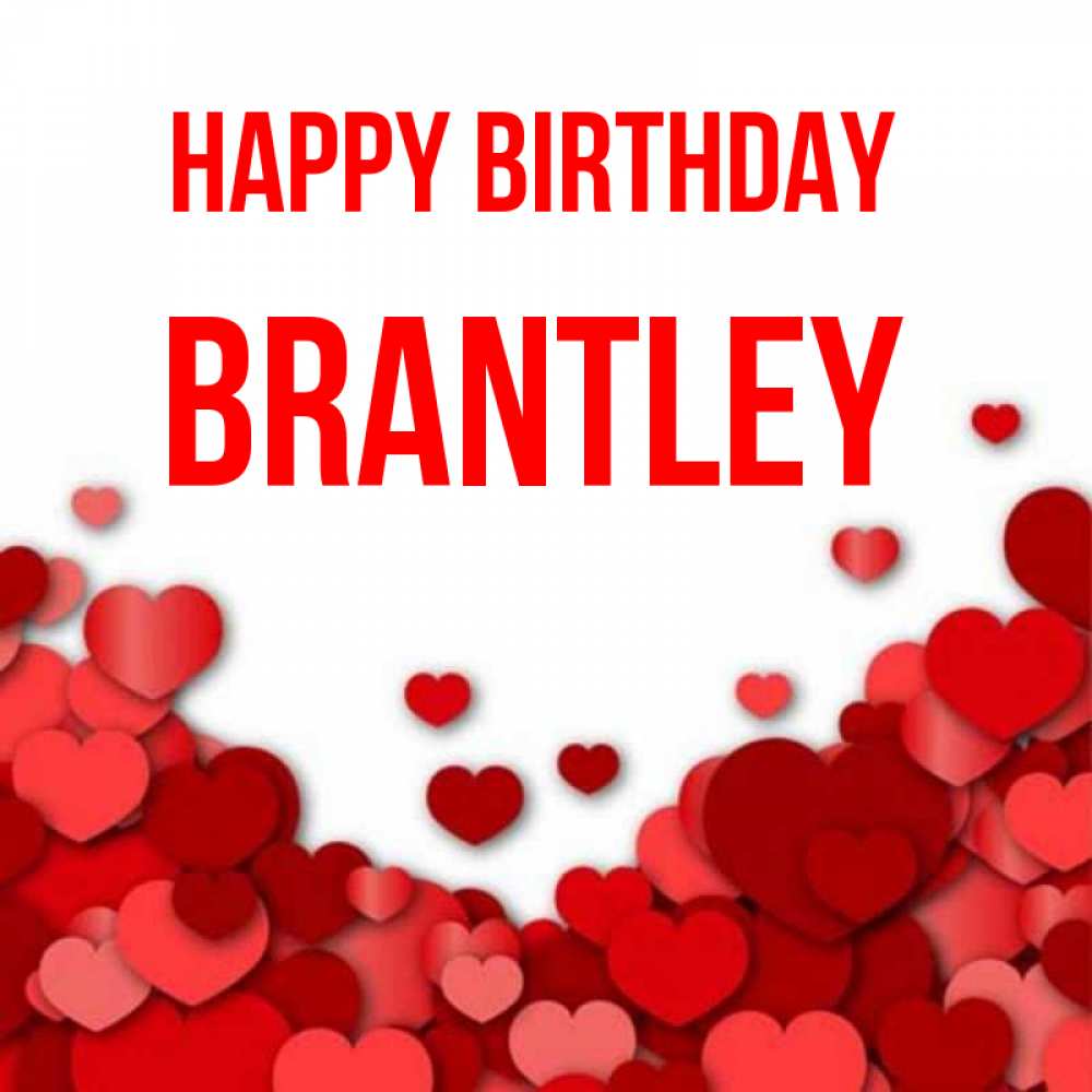Greetings card с именем, Brantley Happy Birthday много красных сердечек о любви Greetings with text for free download 