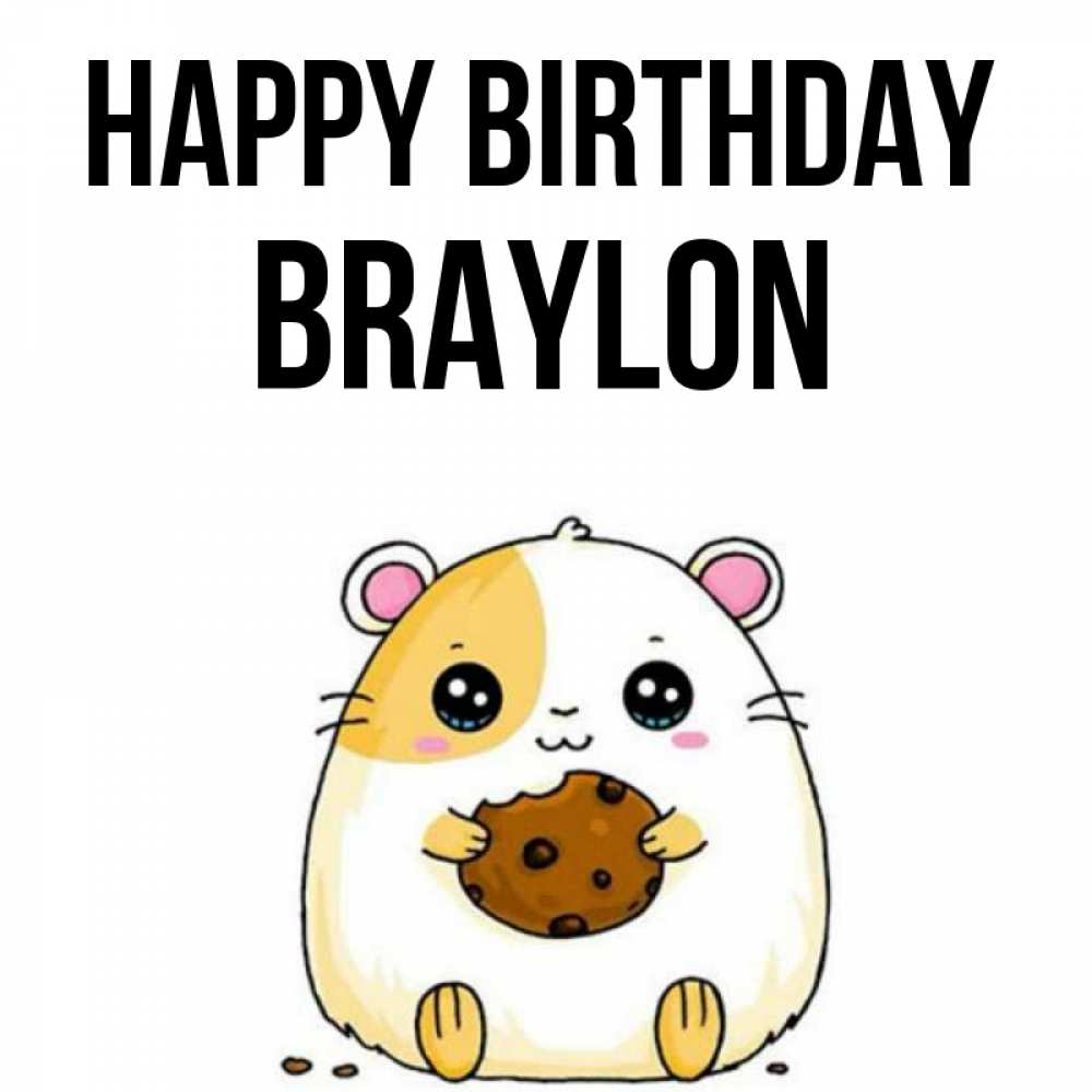 Greetings card с именем, Braylon Happy Birthday с днюхой Greetings with text for free download 