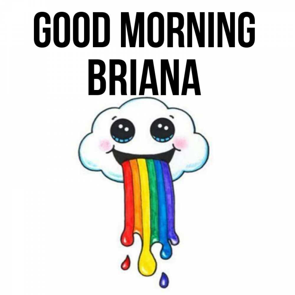 Greetings card с именем, Briana Good morning утречко Greetings with text for free download 