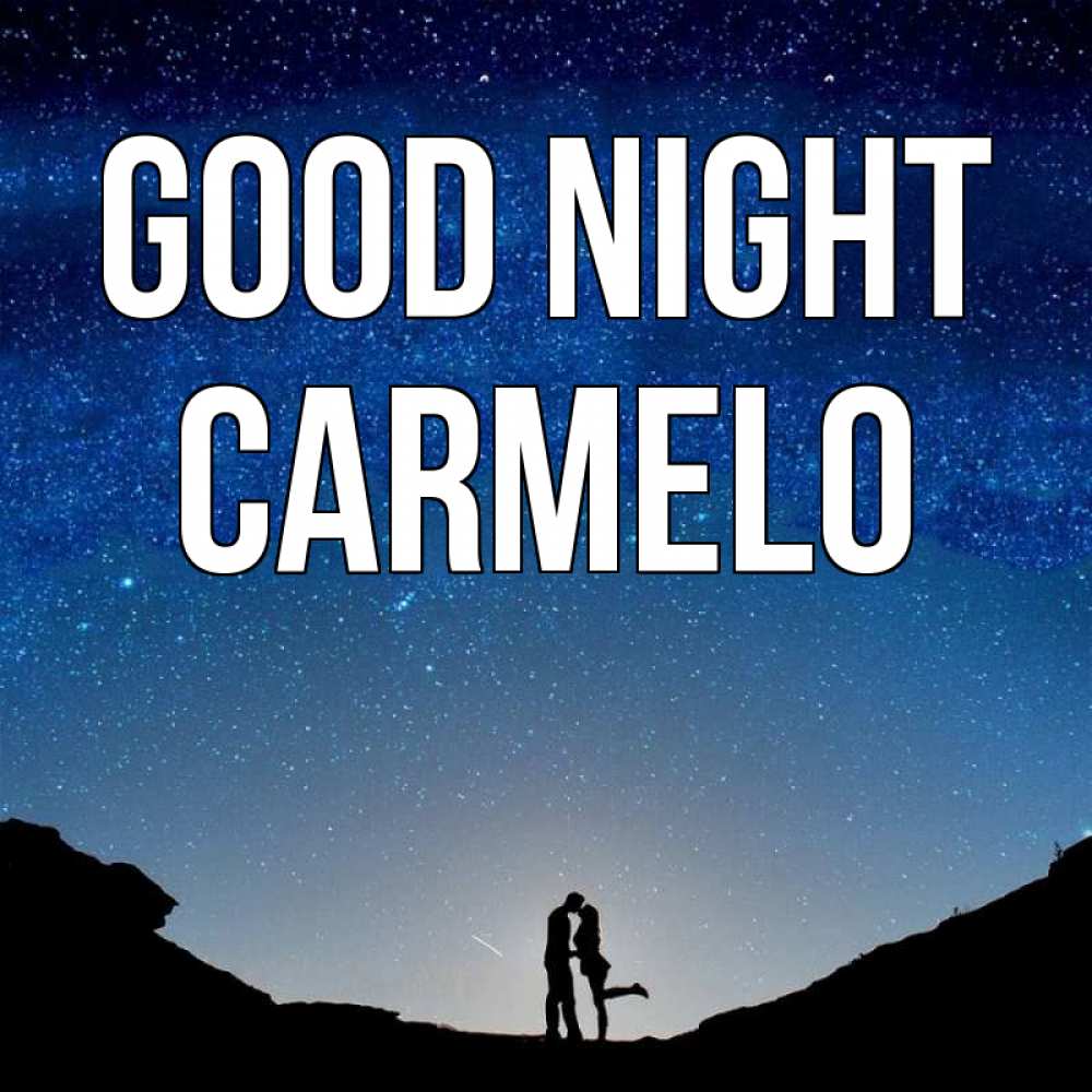 Greetings card с именем, Carmelo Good night звездное небо и люди Greetings with text for free download 
