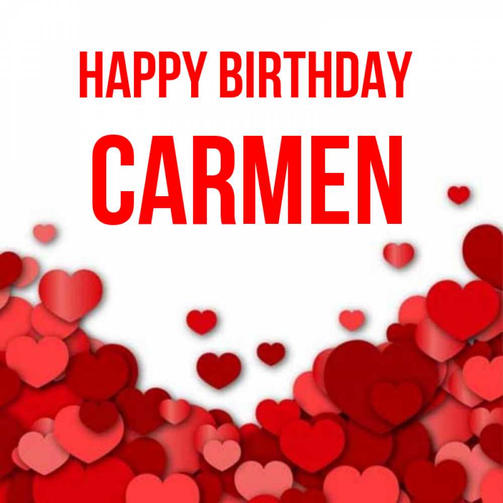 Greetings card с именем, Carmen Happy Birthday много красных сердечек о любви Greetings with text for free download 