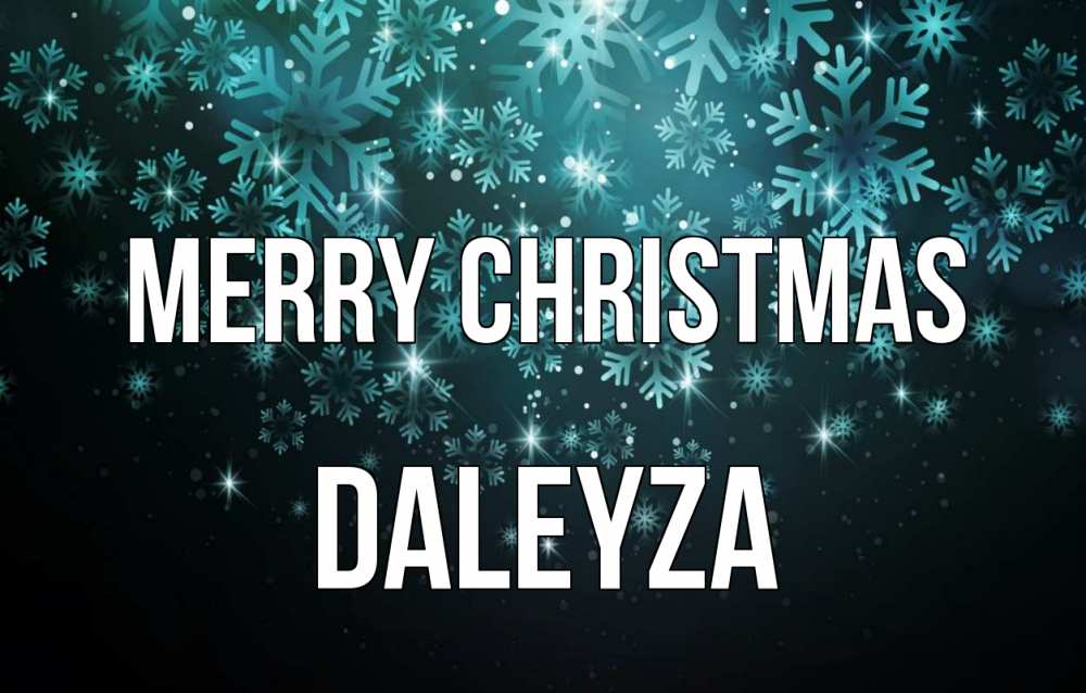 Greetings card с именем, Daleyza Merry Christmas Снежинки Greetings with text for free download 