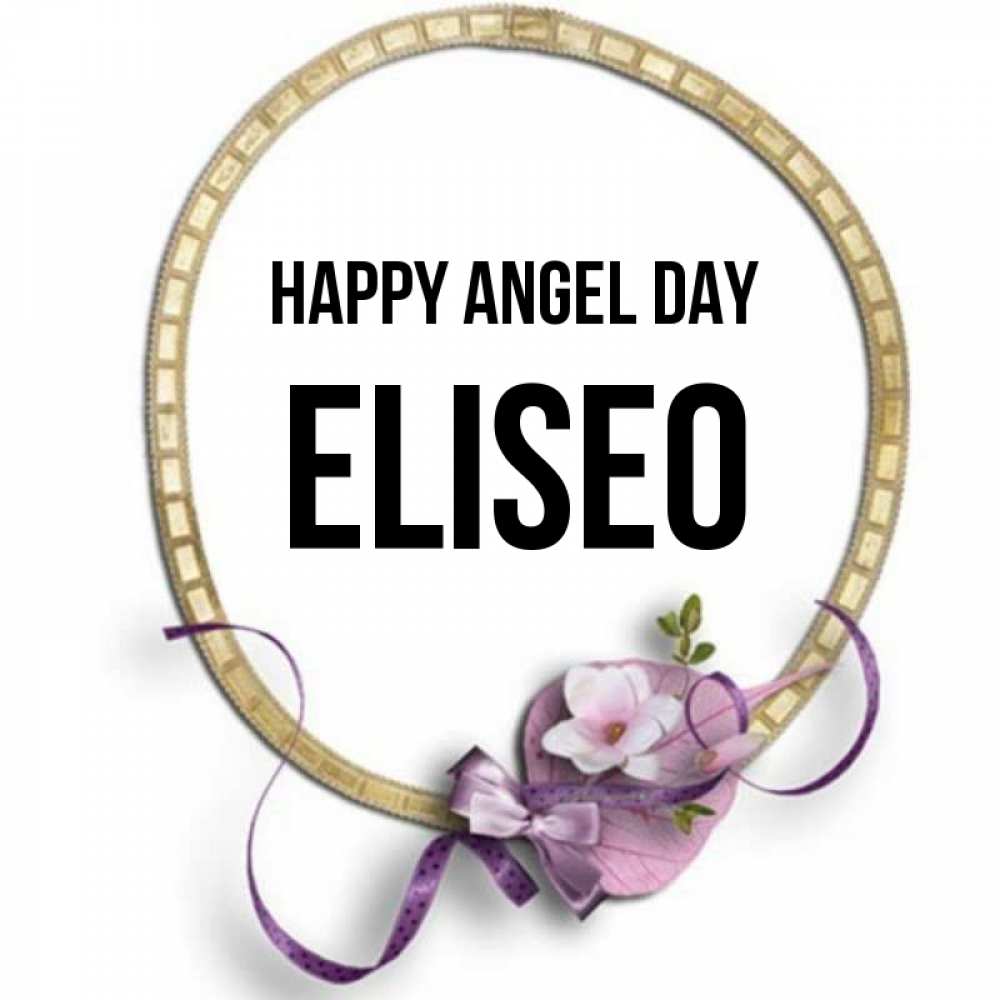 Greetings card с именем, Eliseo happy angel day золотая рамочка Greetings with text for free download 