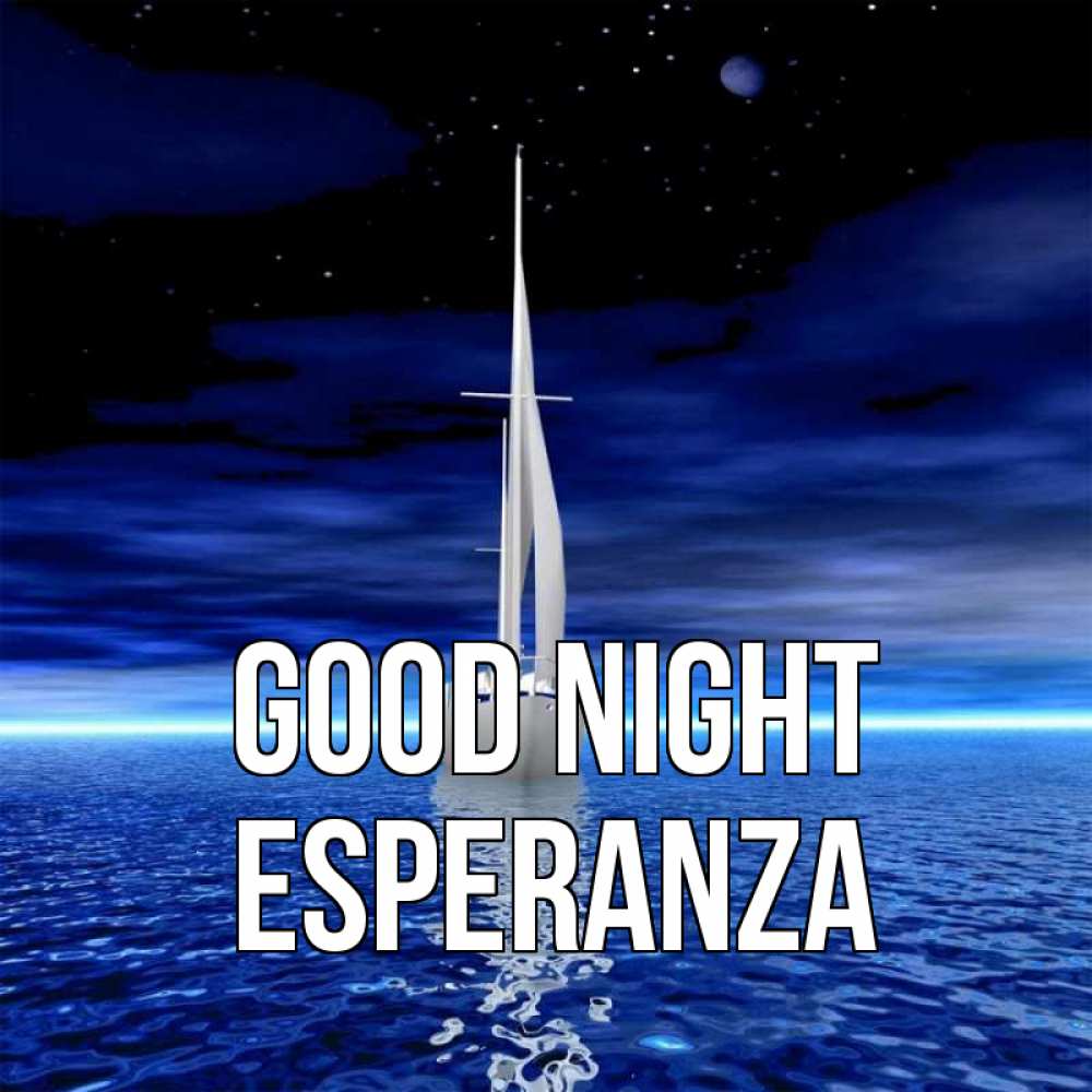 Greetings card с именем, Esperanza Good night ночью Greetings with text for free download 