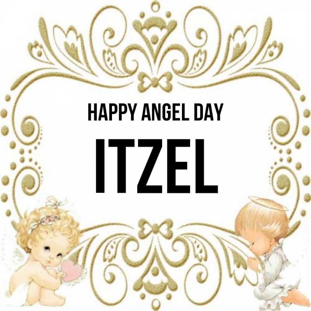 Greetings card с именем, Itzel happy angel day с именинами поздравляют два красивых ангела. Один с сердечком другой молится Greetings with text for free download 