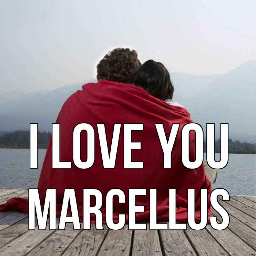 Greetings card с именем, Marcellus I love you плед Greetings with text for free download 
