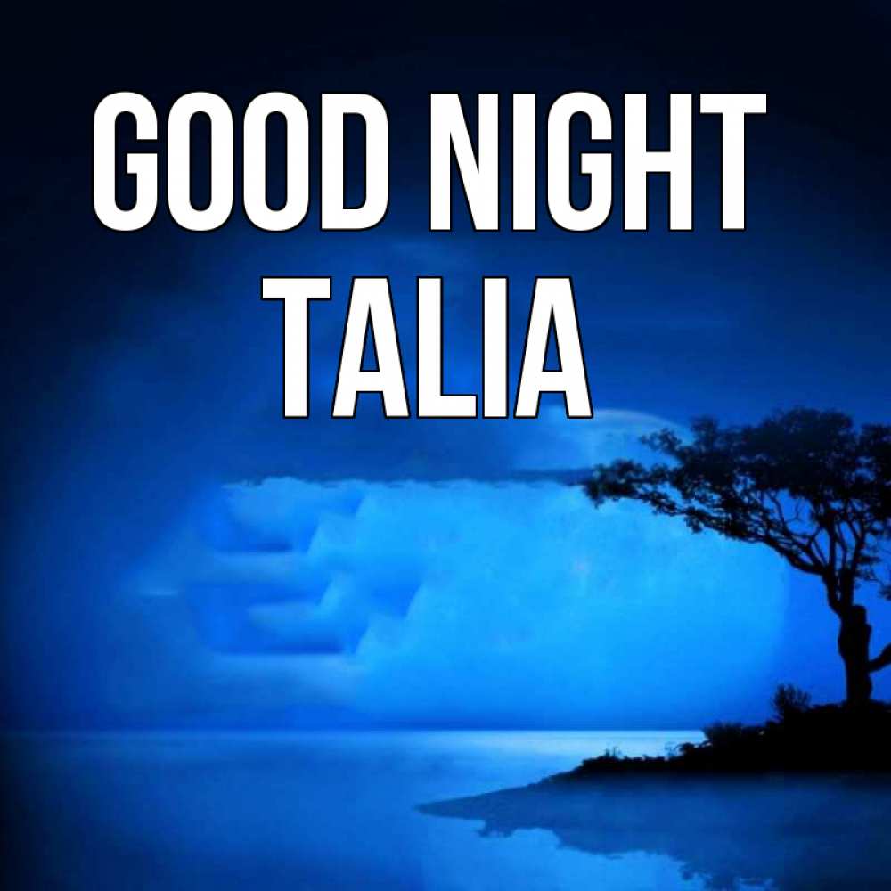 Greetings card с именем, Talia Good night ночное побережье Greetings with text for free download 