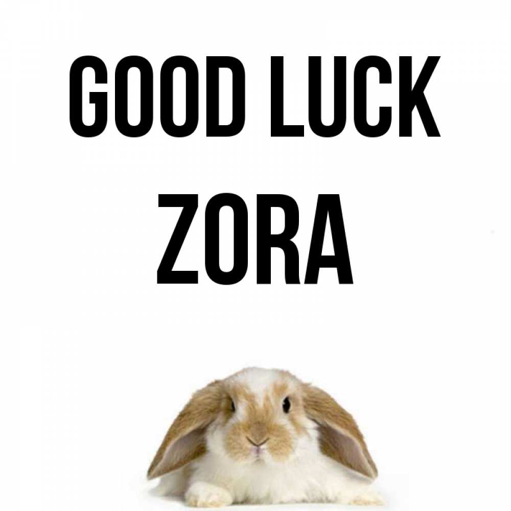 Greetings card с именем, Zora Good luck открытки с произвольным текстом который можно вставить в открытку и создать ее самостоятельно бесплатно онлайн Greetings with text for free download 