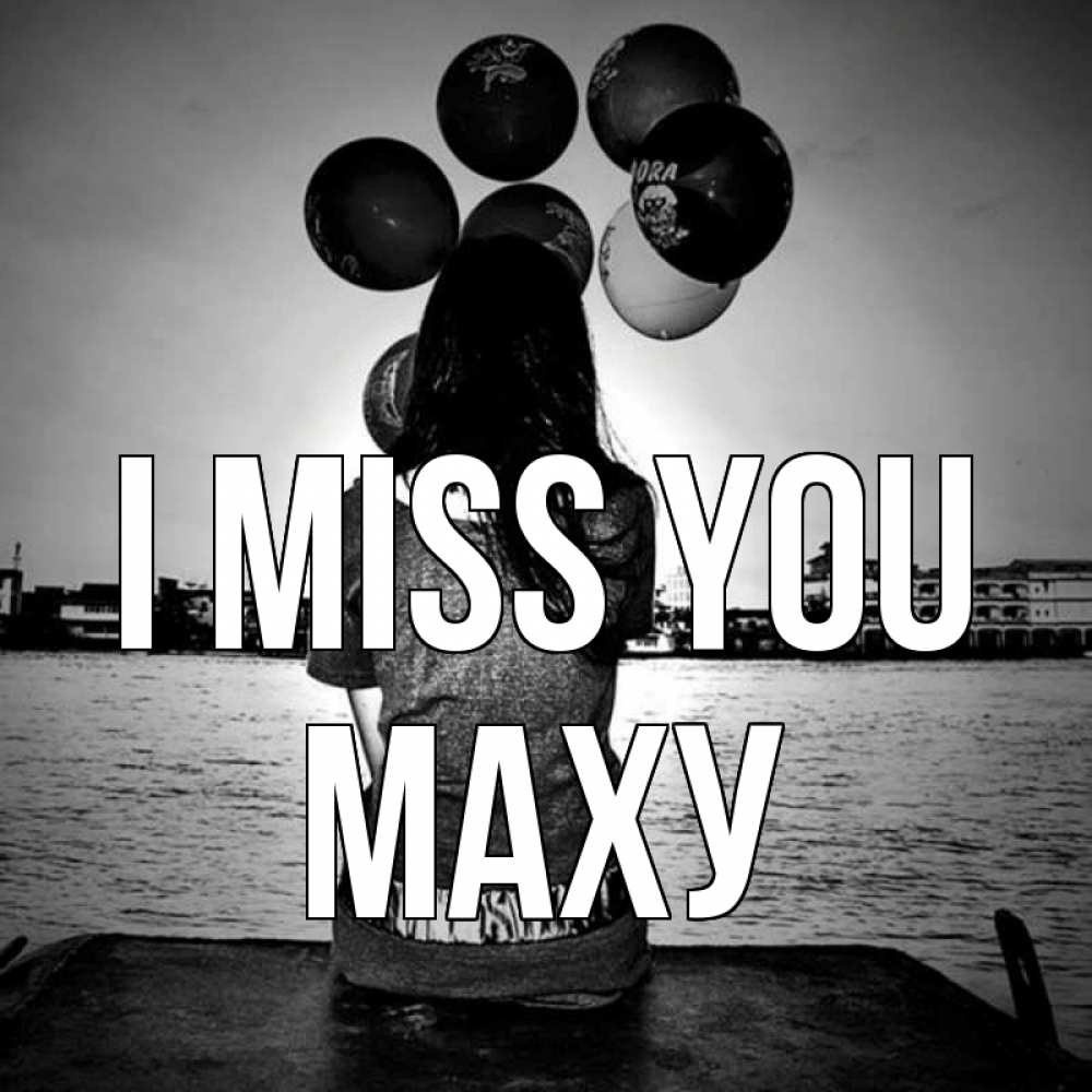 Greetings card с именем, МАХУ I miss you девушка на мосту 1 Greetings with text for free download 