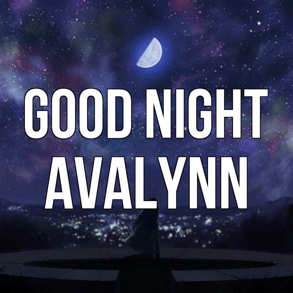 Greetings card с именем, Avalynn Good night набережная Greetings with text for free download 