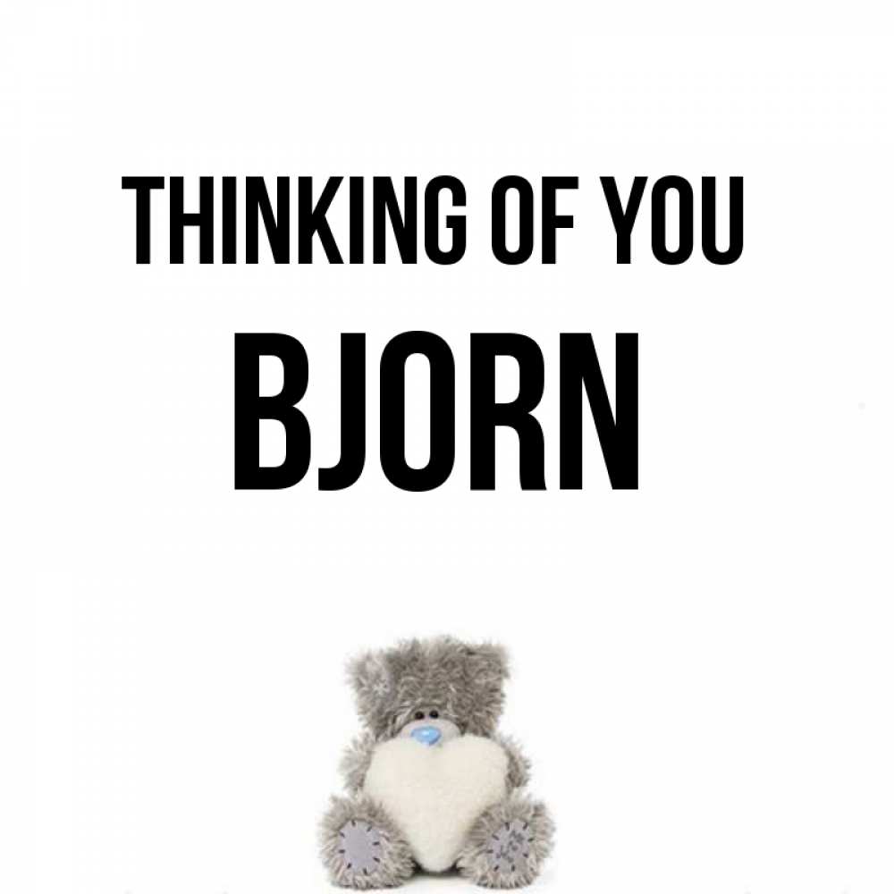 Greetings card с именем, Bjorn Thinking of you тедди с сердечком для любимой Greetings with text for free download 