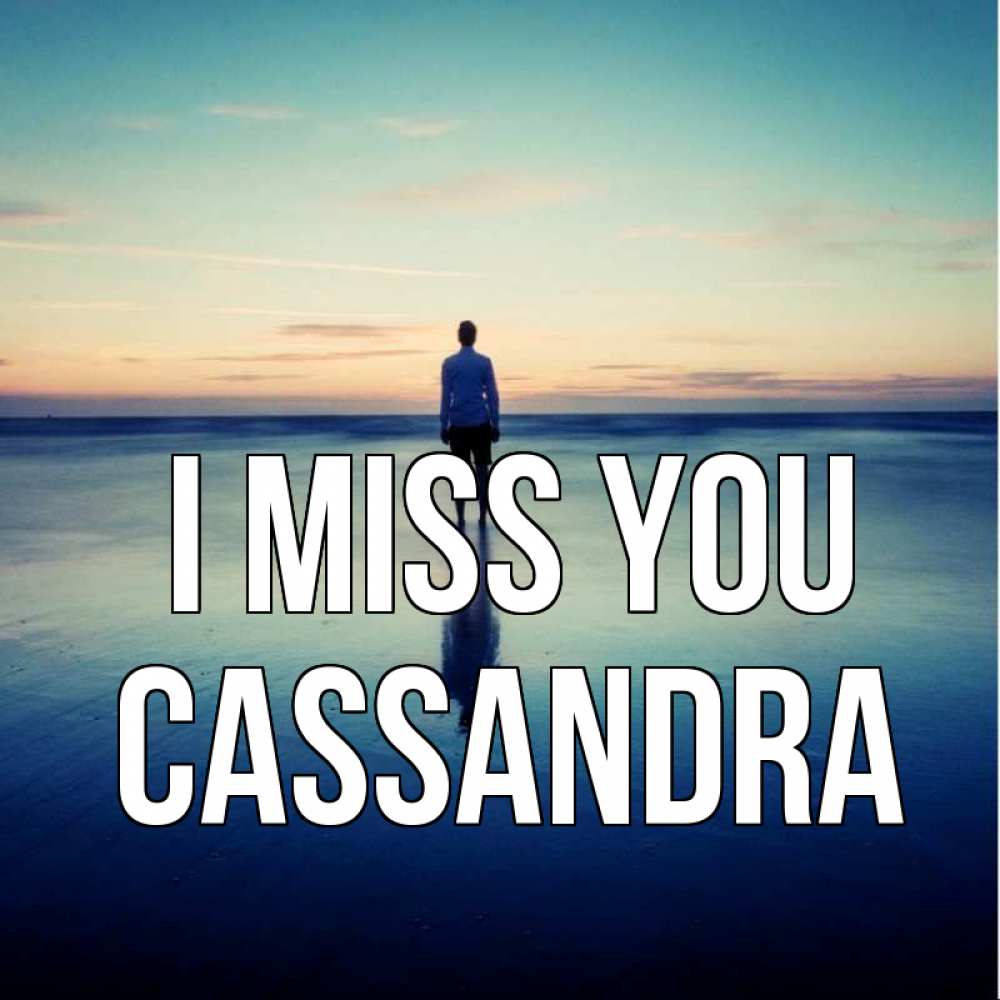 Greetings card с именем, Cassandra I miss you зима Greetings with text for free download 