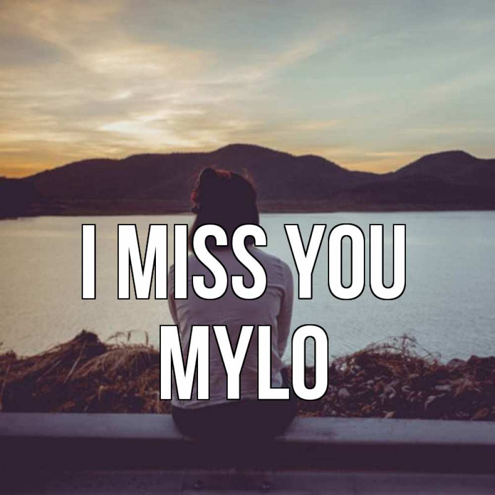 Greetings card с именем, Mylo I miss you я уже соскучилась Greetings with text for free download 