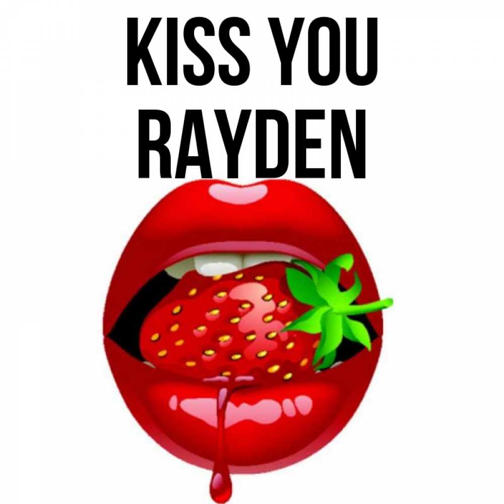 Greetings card с именем, Rayden Kiss you открытки с поцелуями Greetings with text for free download 