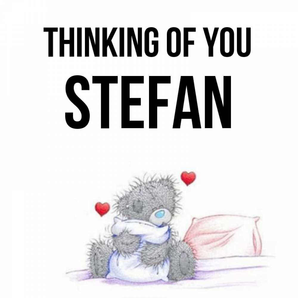 Greetings card с именем, Stefan Thinking of you мишка на кровати Greetings with text for free download 