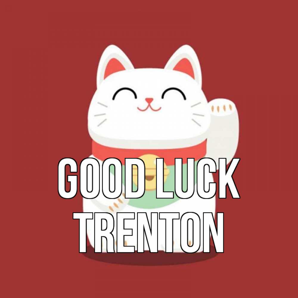 Greetings card с именем, Trenton Good luck игрушка Greetings with text for free download 