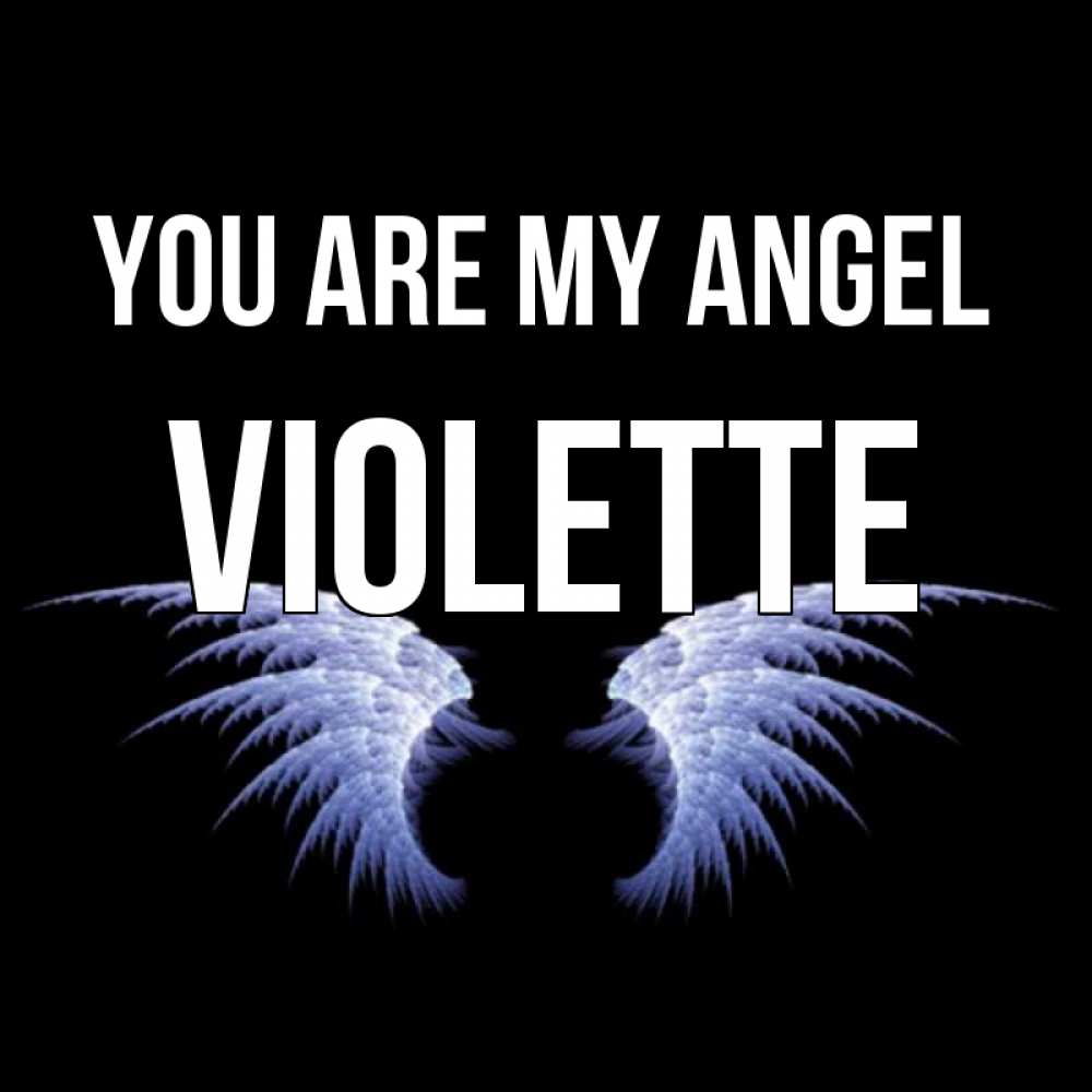 Greetings card с именем, Violette You are my angel ангельские крылья на черном фоне Greetings with text for free download 