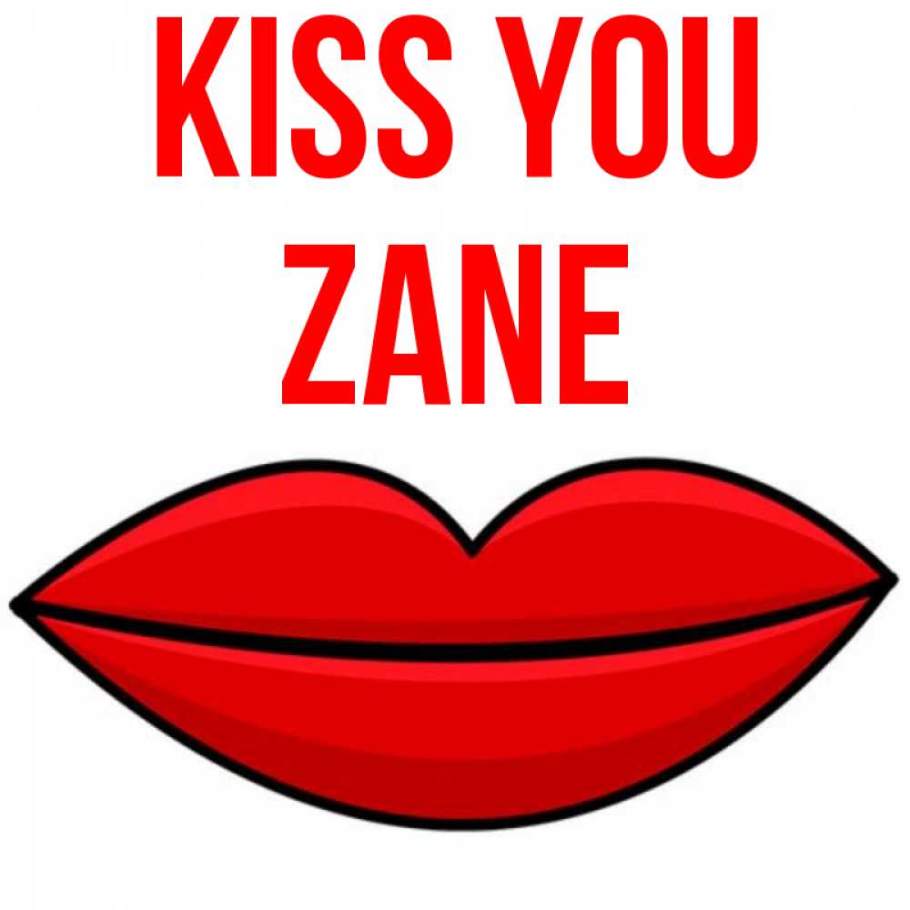 Greetings card с именем, Zane Kiss you губы векторные Greetings with text for free download 