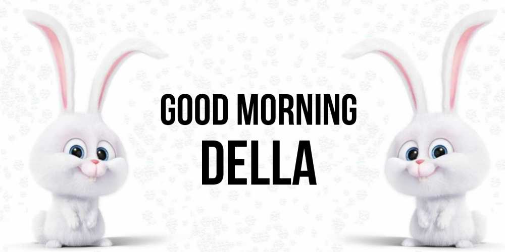 Greetings card с именем, Della Good morning кролики с длинными ушками Greetings with text for free download 