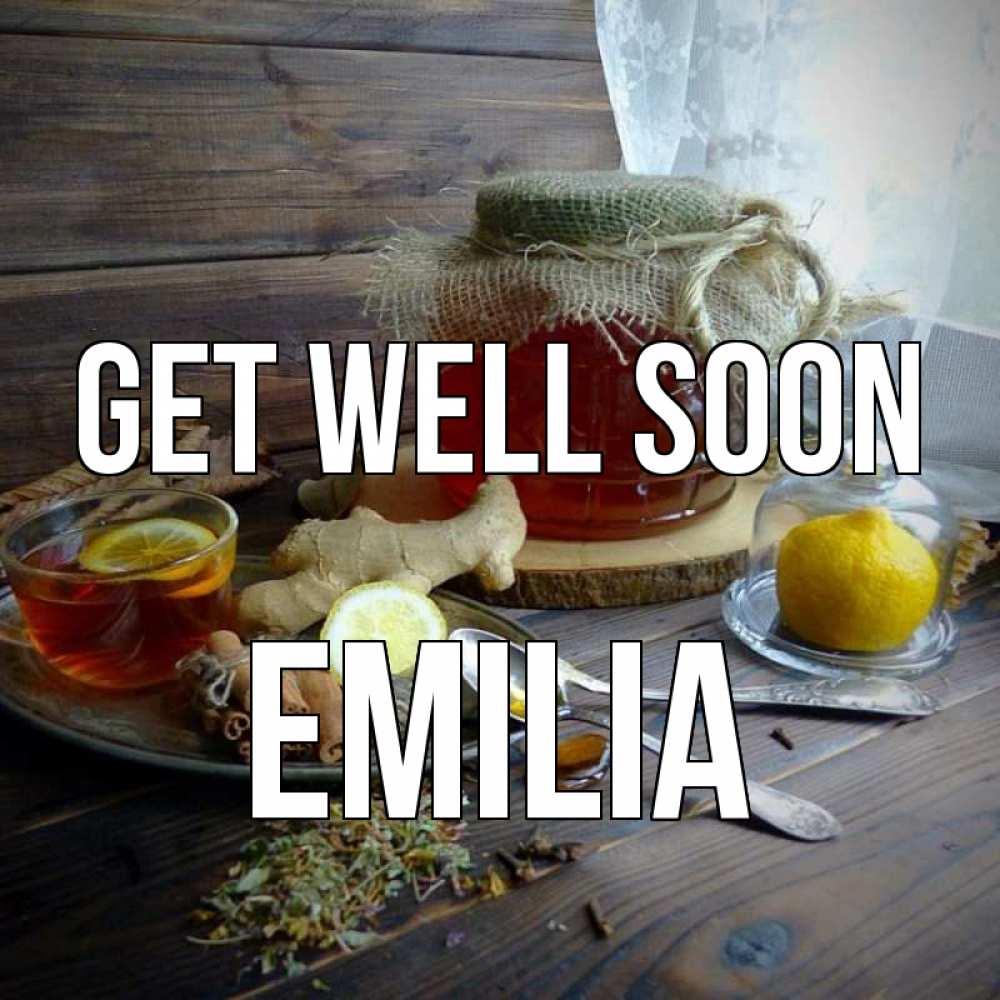Greetings card с именем, Emilia Get well soon банка с медом Greetings with text for free download 