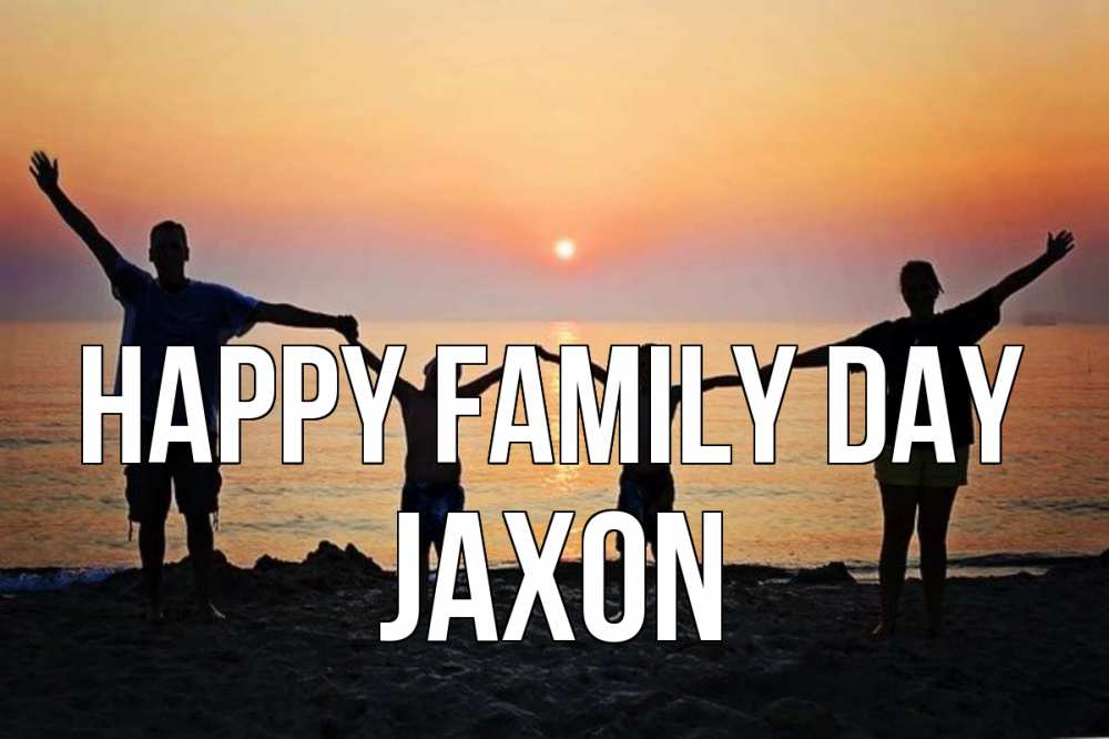 Greetings card с именем, Jaxon happy family day мама, папа, дети, дочка,сын, море, пляж, закат Greetings with text for free download 