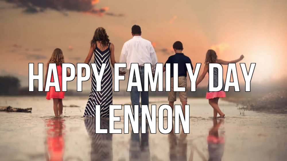 Greetings card с именем, Lennon happy family day с днем семьи Greetings with text for free download 
