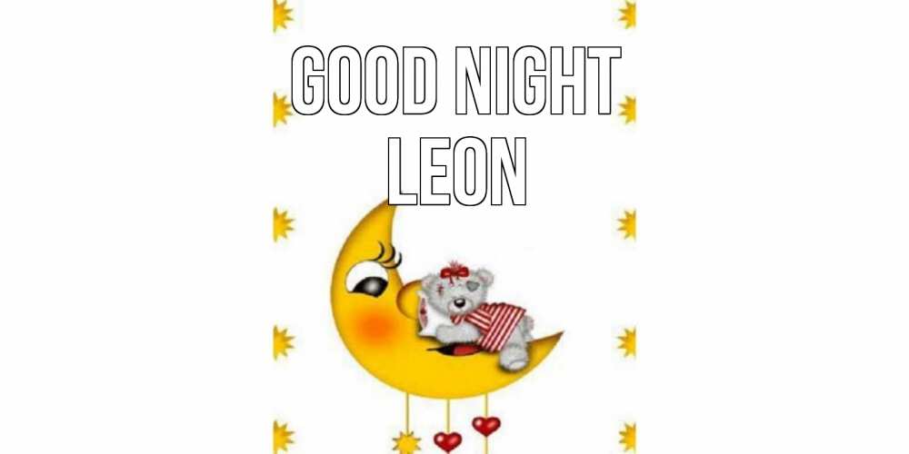 Greetings card с именем, Leon Good night месяц, мишка Greetings with text for free download 