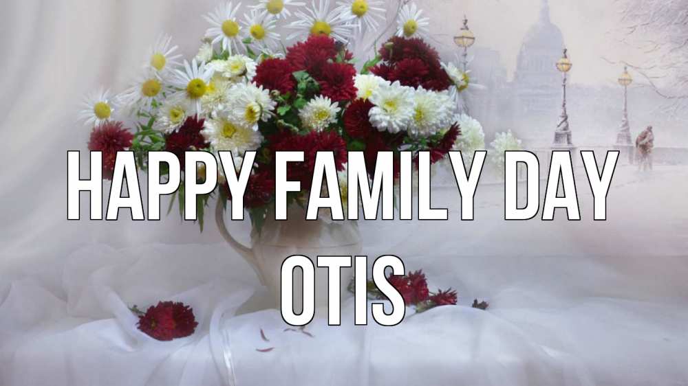 Greetings card с именем, Otis happy family day с днем семьи Greetings with text for free download 