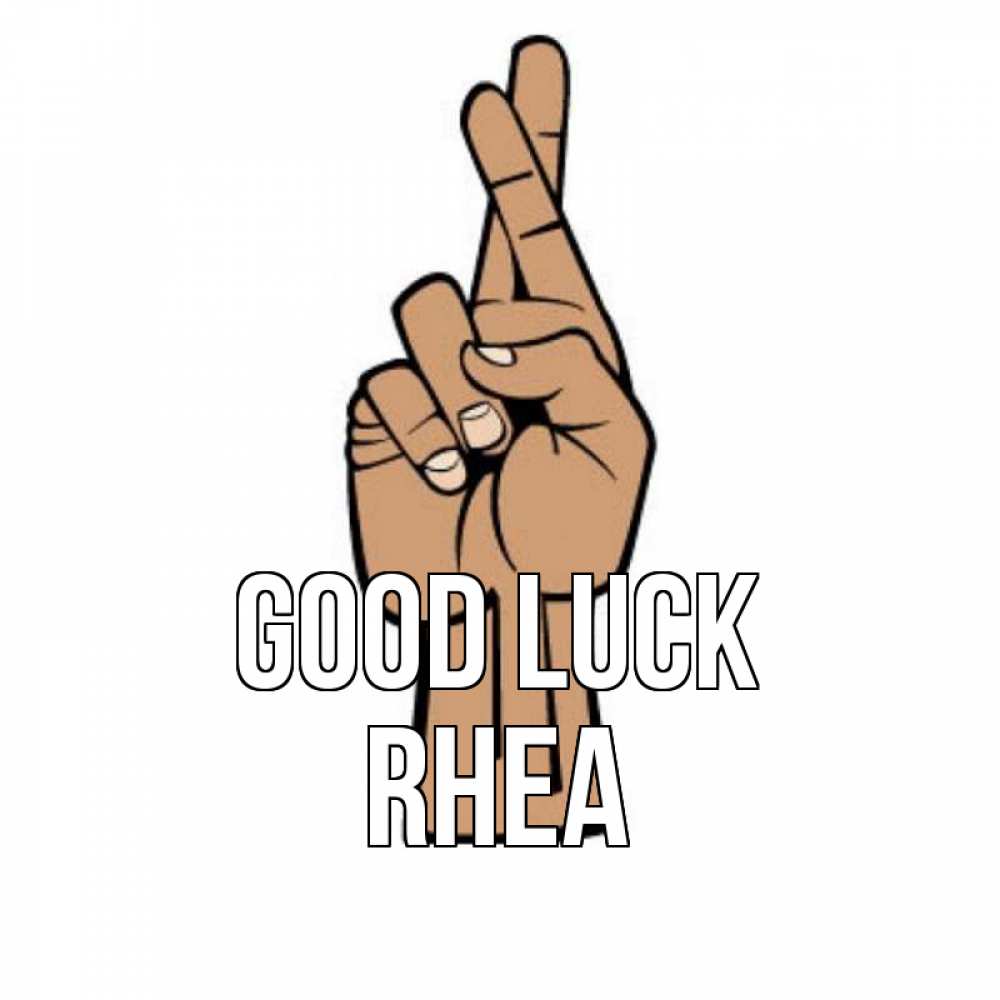 Greetings card с именем, Rhea Good luck все будет хорошо Greetings with text for free download 