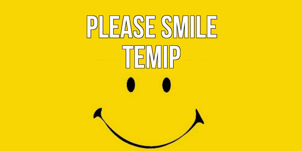 Greetings card с именем, ТЕМІР Please smile радость и улыбка Greetings with text for free download 