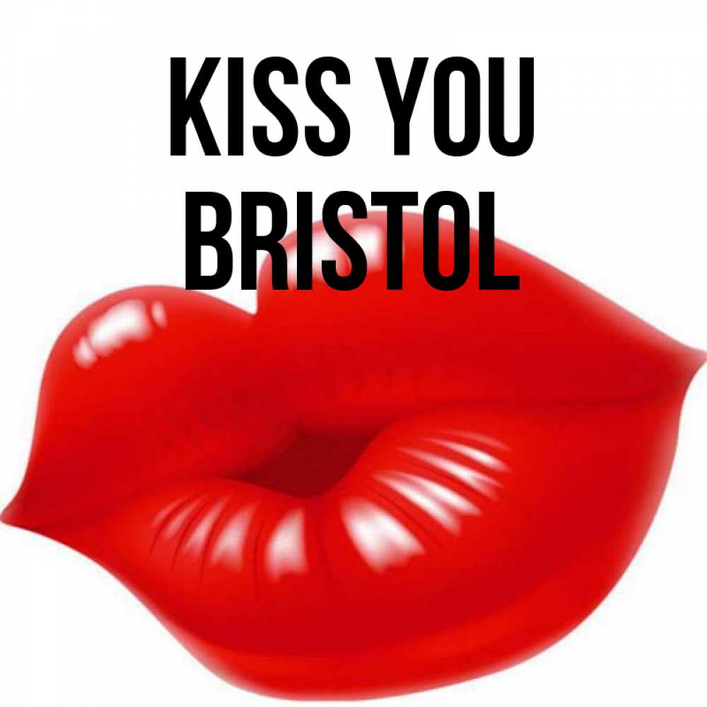 Greetings card с именем, Bristol Kiss you губки надутые бантиком Greetings with text for free download 