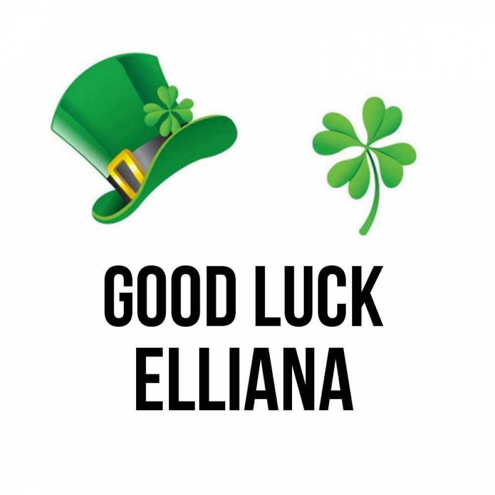 Greetings card с именем, Elliana Good luck на удачу 1 Greetings with text for free download 
