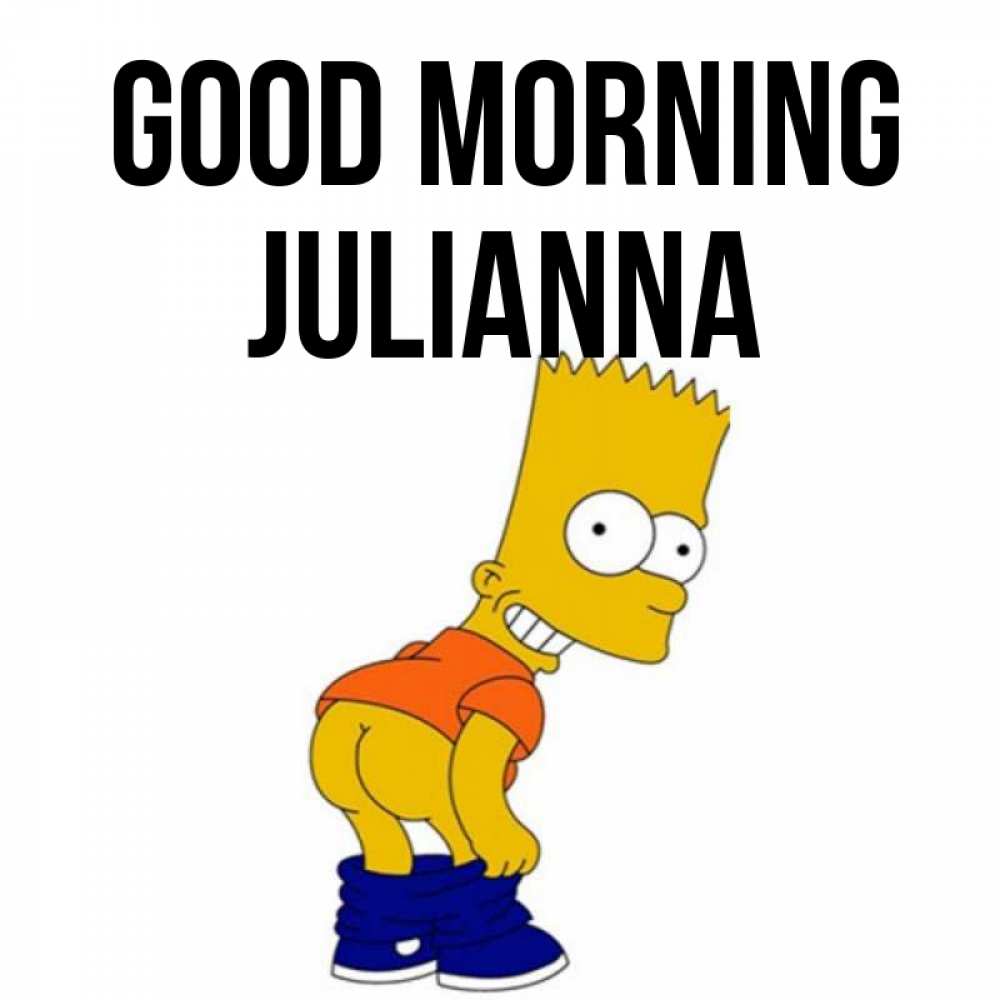 Greetings card с именем, Julianna Good morning Открытки с Симпсонами Greetings with text for free download 