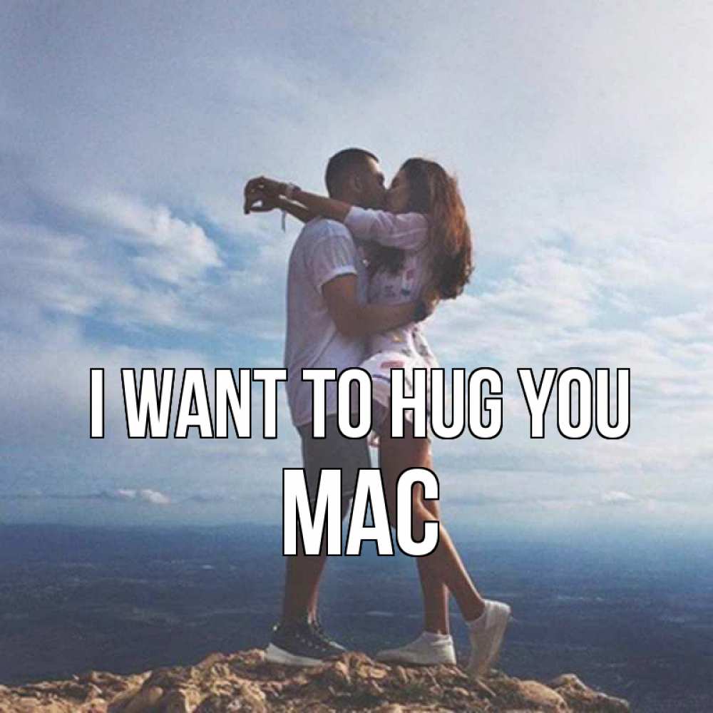 Greetings card с именем, Mac I want to hug you Морской пейзаж Greetings with text for free download 