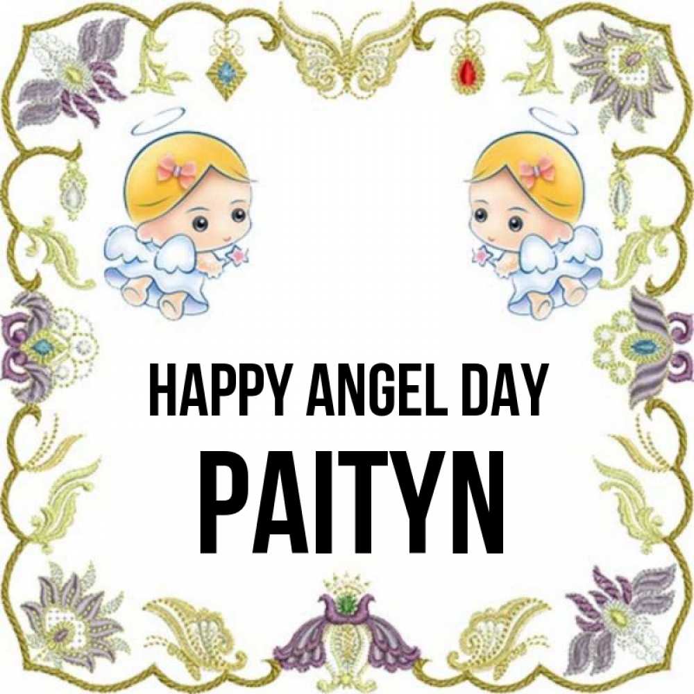 Greetings card с именем, Paityn happy angel day маленькие ангелы с крылышками Greetings with text for free download 