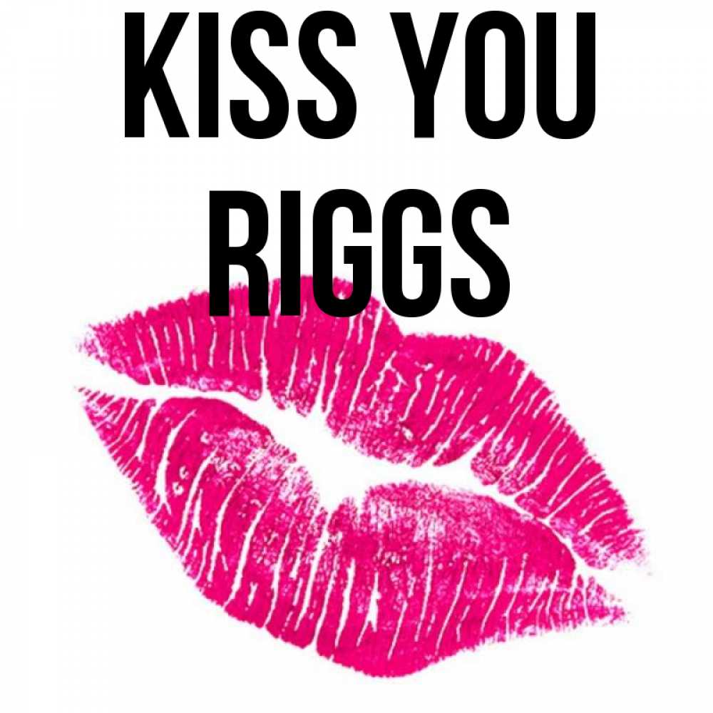 Greetings card с именем, Riggs Kiss you след от помады Greetings with text for free download 