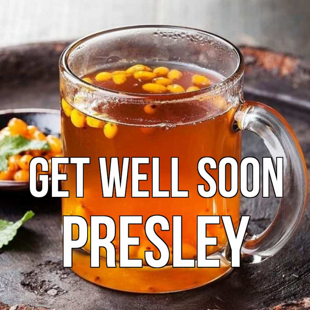Greetings card с именем, Presley Get well soon лекарство от простуды Greetings with text for free download 