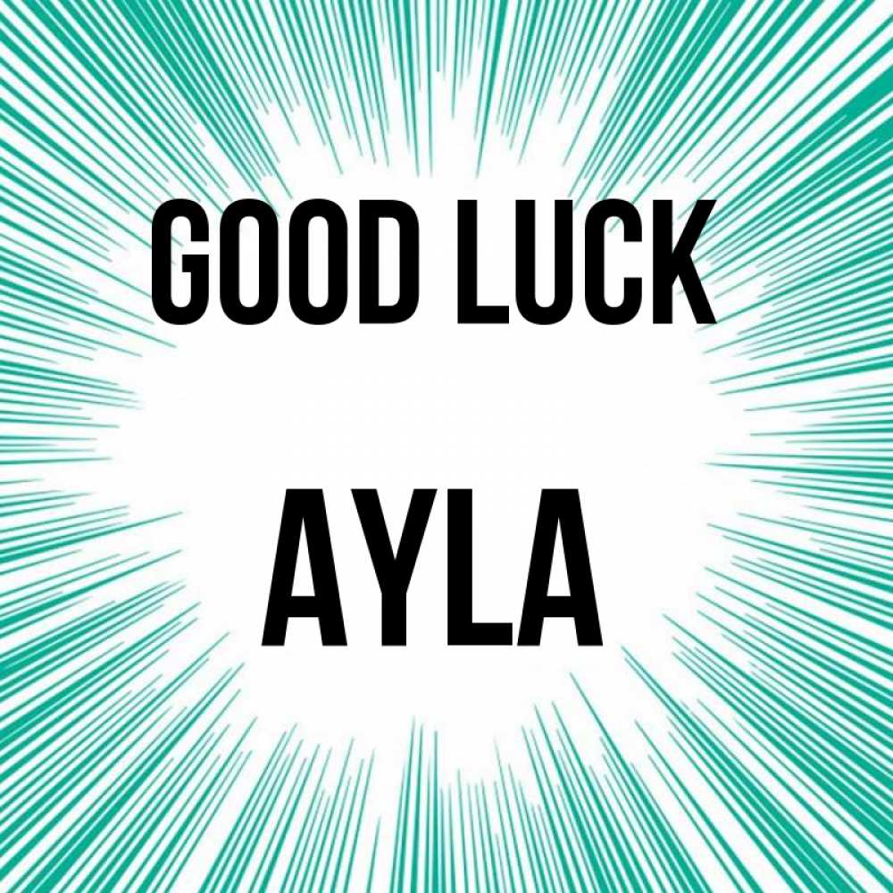 Greetings card с именем, Ayla Good luck на удачу Greetings with text for free download 