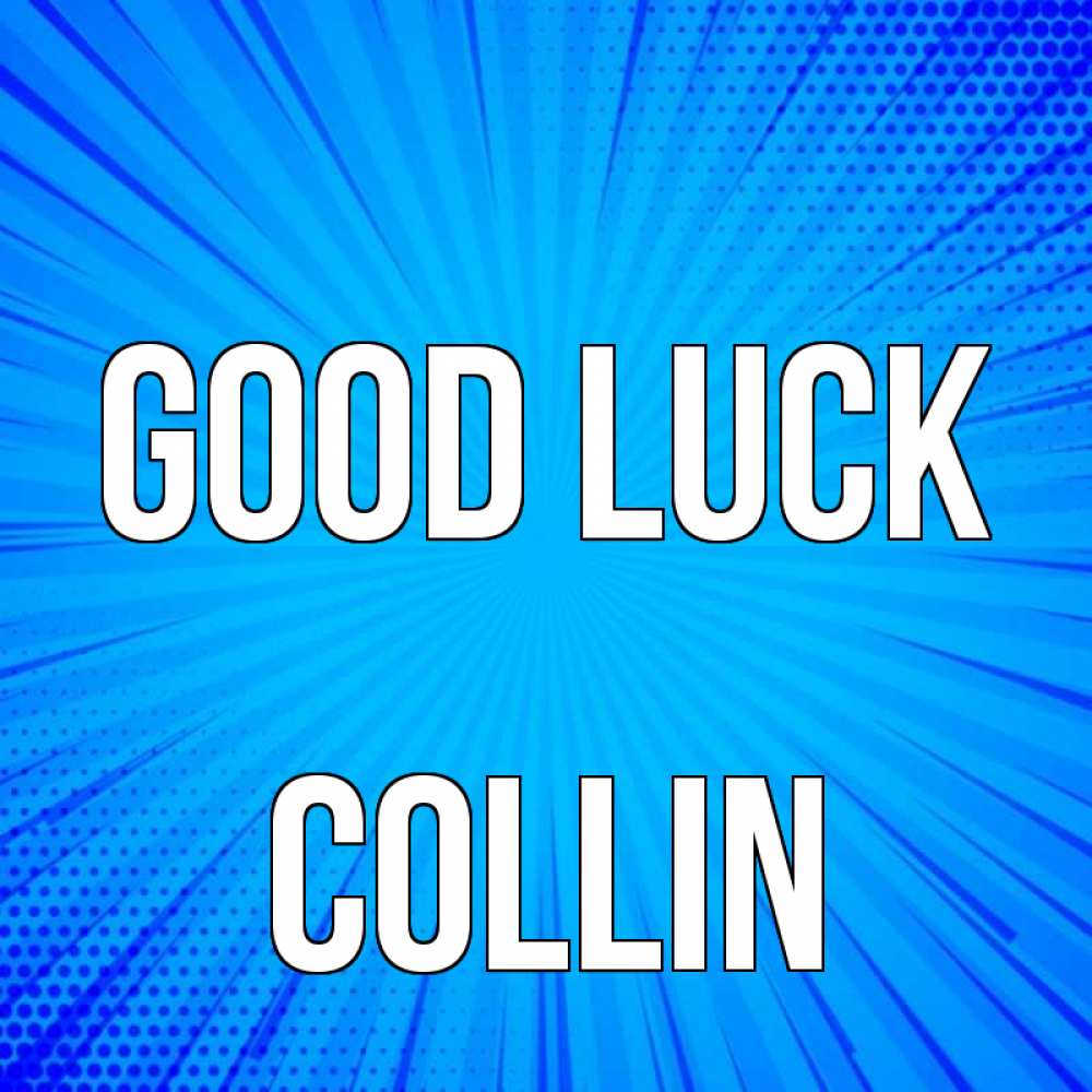 Greetings card с именем, Collin Good luck на удачу Greetings with text for free download 