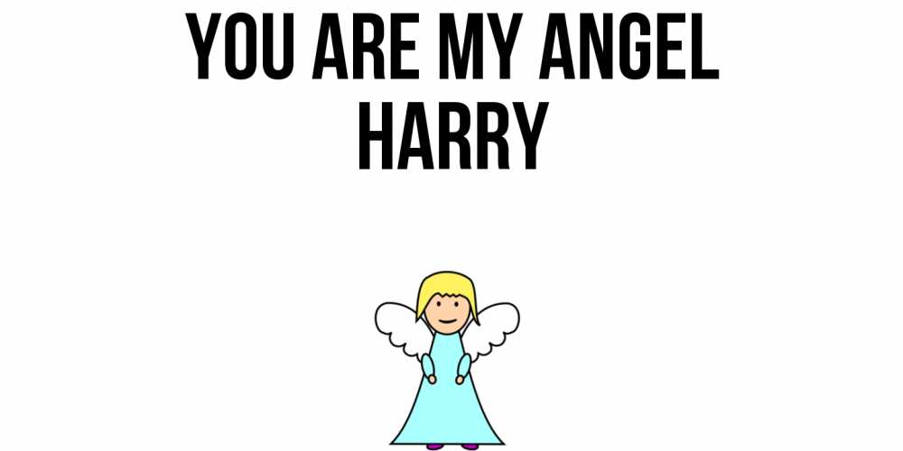 Greetings card с именем, Harry You are my angel ангел Greetings with text for free download 