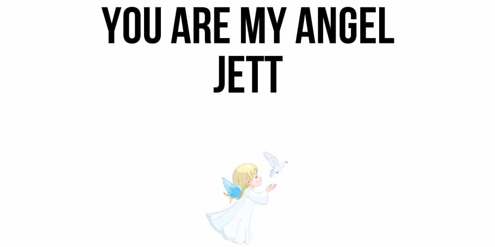 Greetings card с именем, Jett You are my angel ангел, голубь Greetings with text for free download 