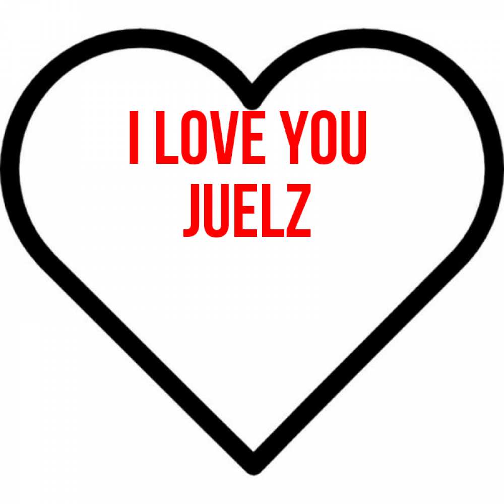 Greetings card с именем, Juelz I love you посто Greetings with text for free download 