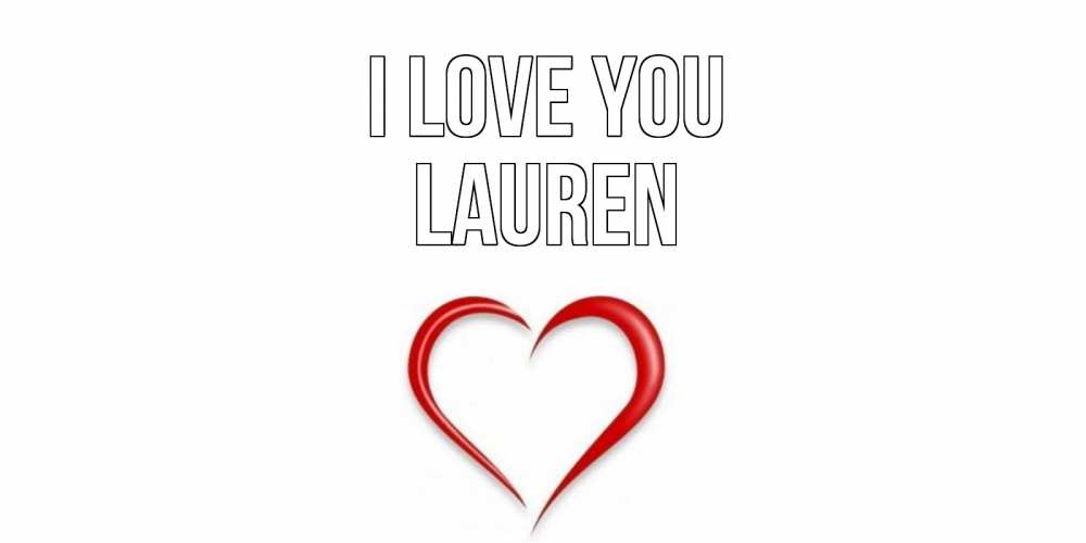 Greetings card с именем, Lauren I love you сердце Greetings with text for free download 