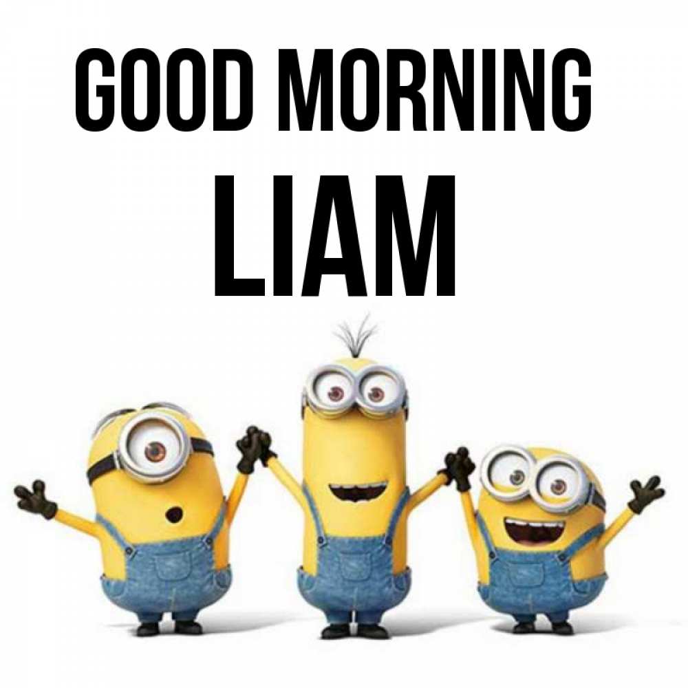 Greetings card с именем, Liam Good morning бодренького утра Greetings with text for free download 