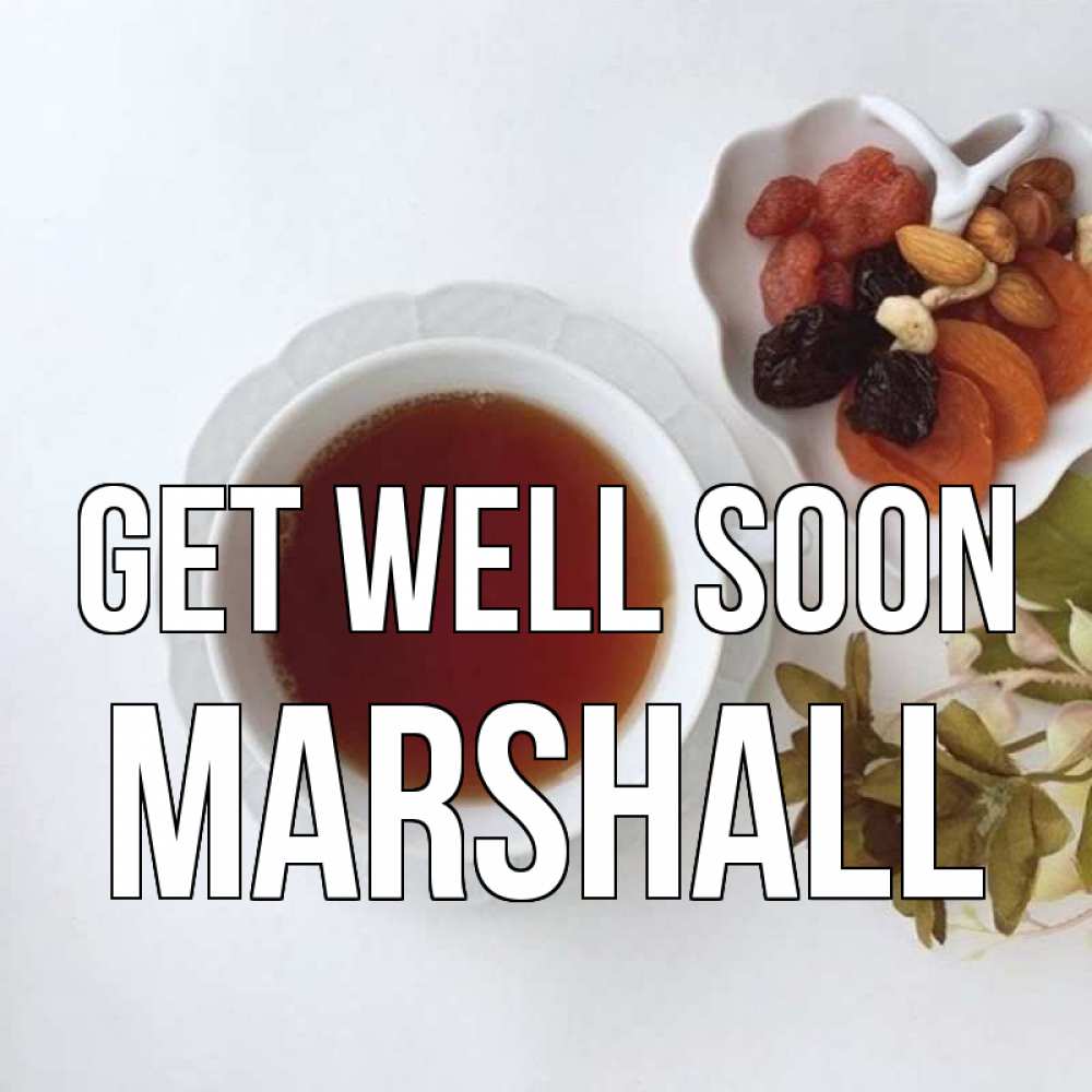 Greetings card с именем, Marshall Get well soon неизвестные растения Greetings with text for free download 