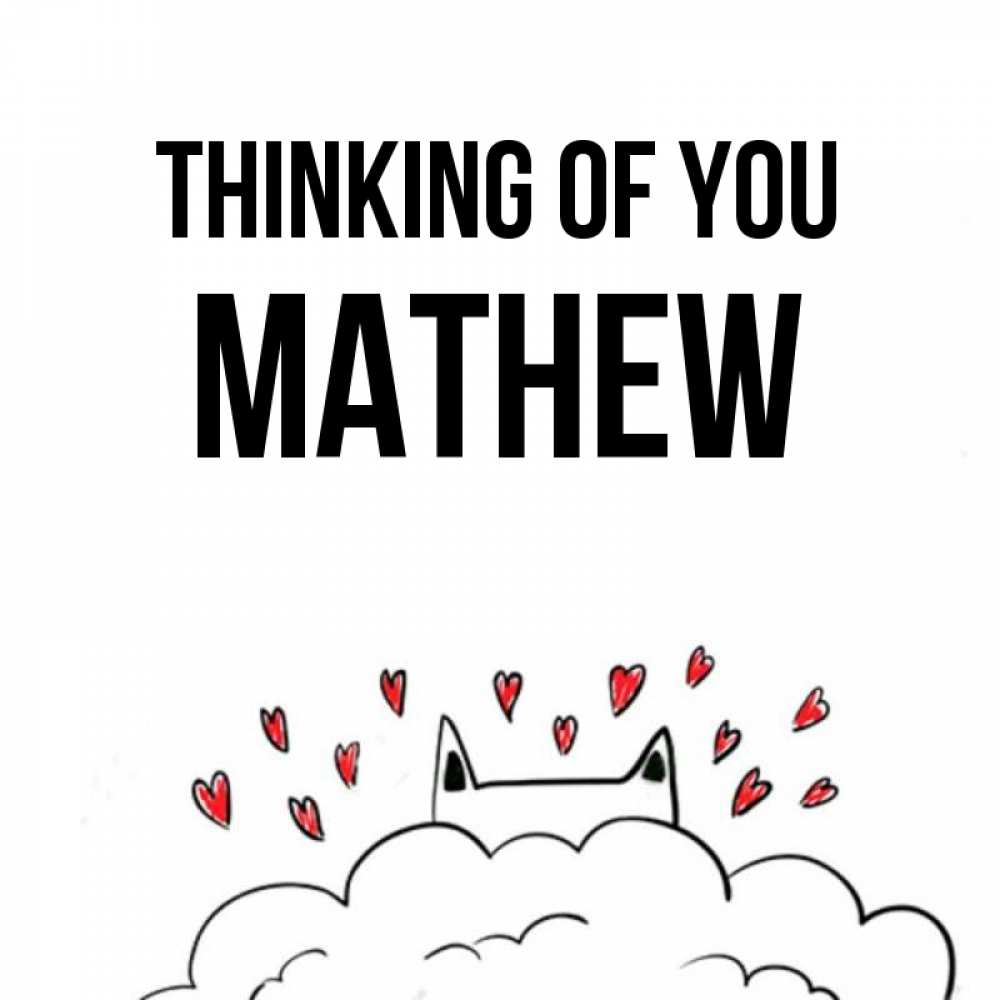 Greetings card с именем, Mathew Thinking of you кот за облаком Greetings with text for free download 