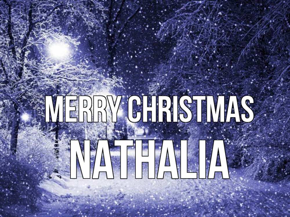 Greetings card с именем, Nathalia Merry Christmas зима, снег, фонарь Greetings with text for free download 