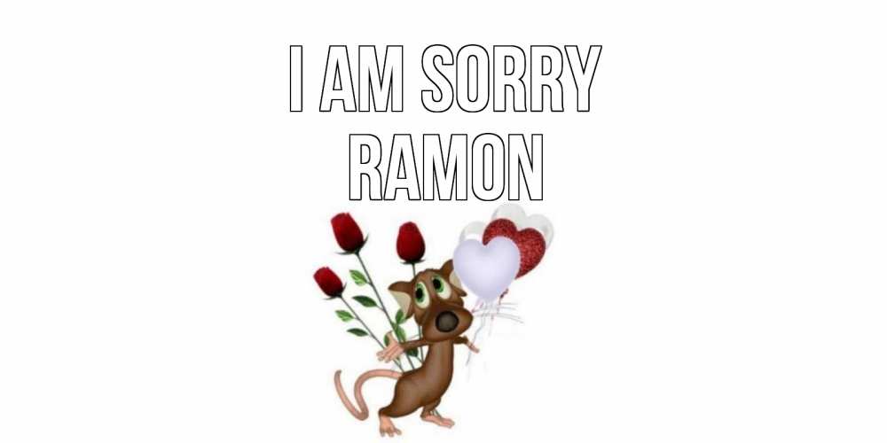 Greetings card с именем, Ramon I am sorry прости Greetings with text for free download 