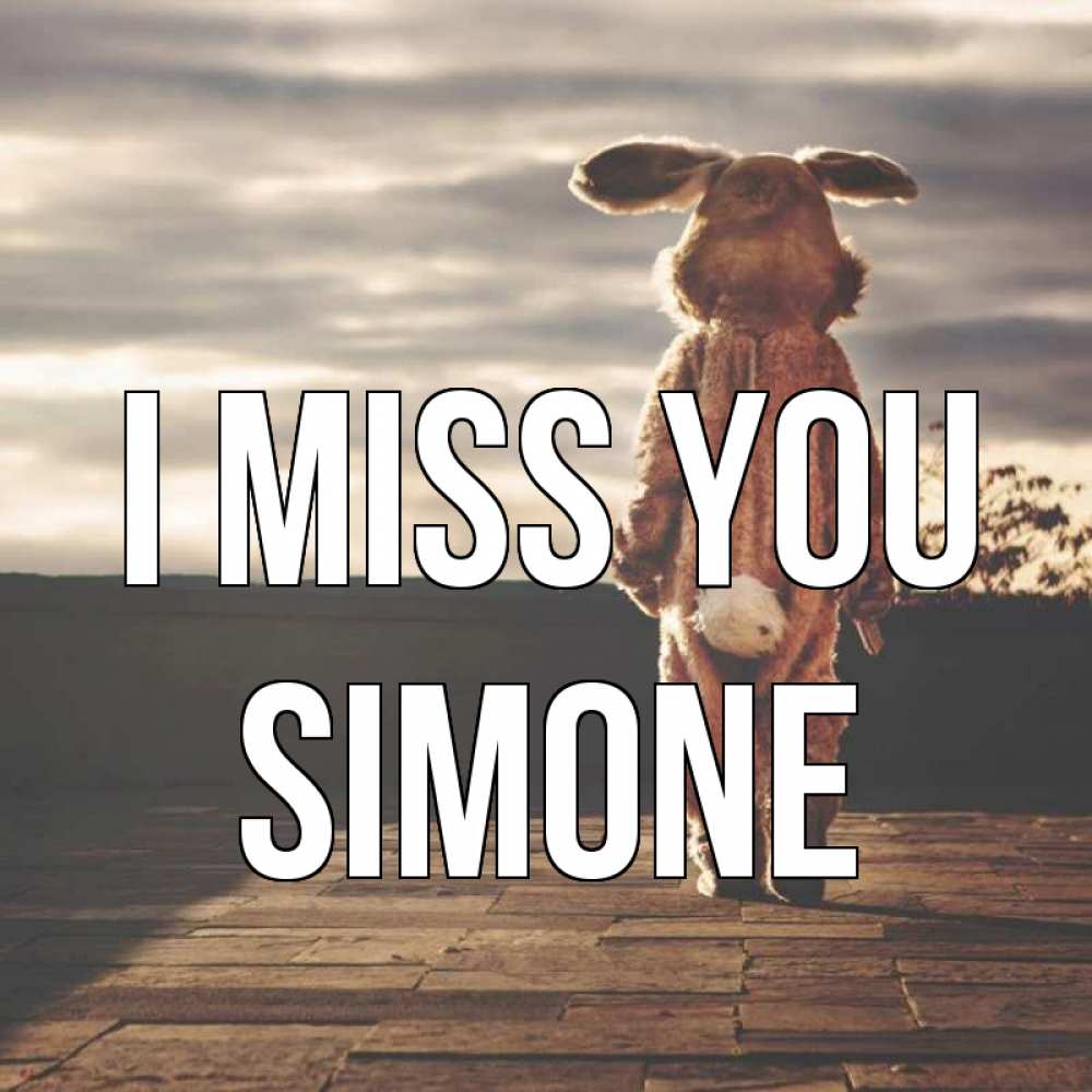 Greetings card с именем, Simone I miss you даже в костюме зайца Greetings with text for free download 